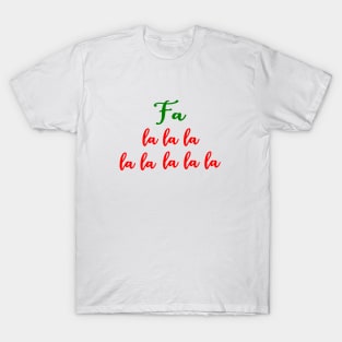 Holiday Time - Fa la la la la Wordsin Green and Red Colors T-Shirt